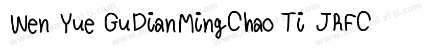 Wen Yue GuDianMingChao Ti JRFC字体转换